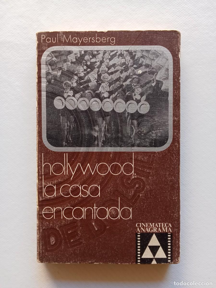 Libros de segunda mano: HOLLYWOOD LA CASA ENCANTADA PAUL MAYERSBERG EDITORIAL ANAGRAMA 1971