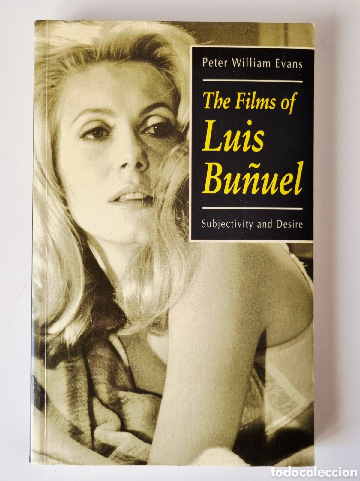 Libros de segunda mano: The films of Luis Bu&ntilde;uel: Subjectivity and desire. Peter William Evans. Oxford University, 1995
