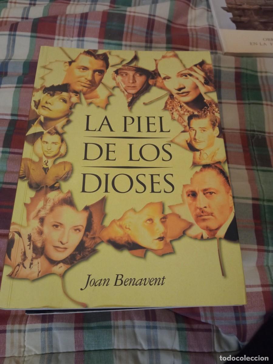 Libros de segunda mano: Joan Benavent la piel de los dioses. T&B editores 2003