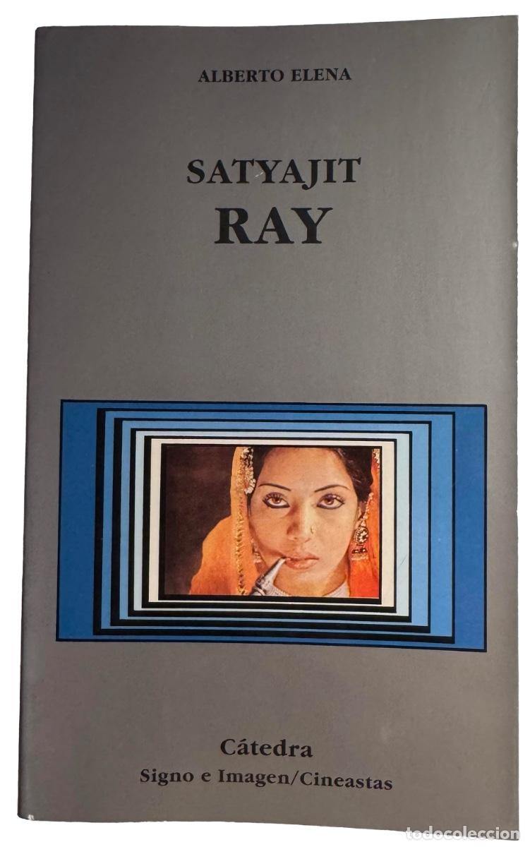 Libros de segunda mano: SATYAJIT RAY ALBERTO ELENA C&Aacute;TEDRA 1998 SIGNO E IMAGEN CINEASTAS
