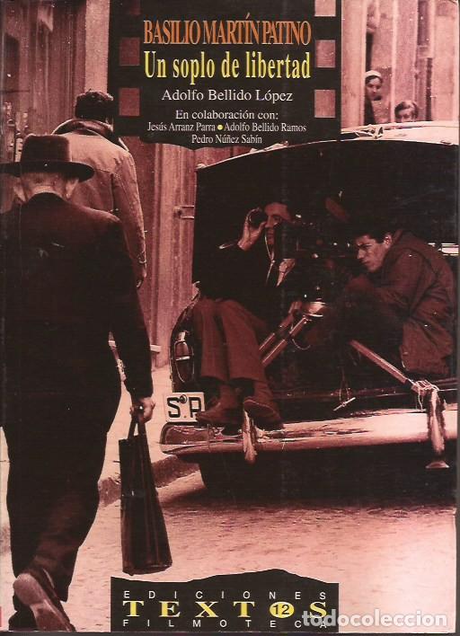 Libros de segunda mano: LIBRO DE CINE UN SOPLO DE LIBERTAD BASILIO MARTIN PATINO