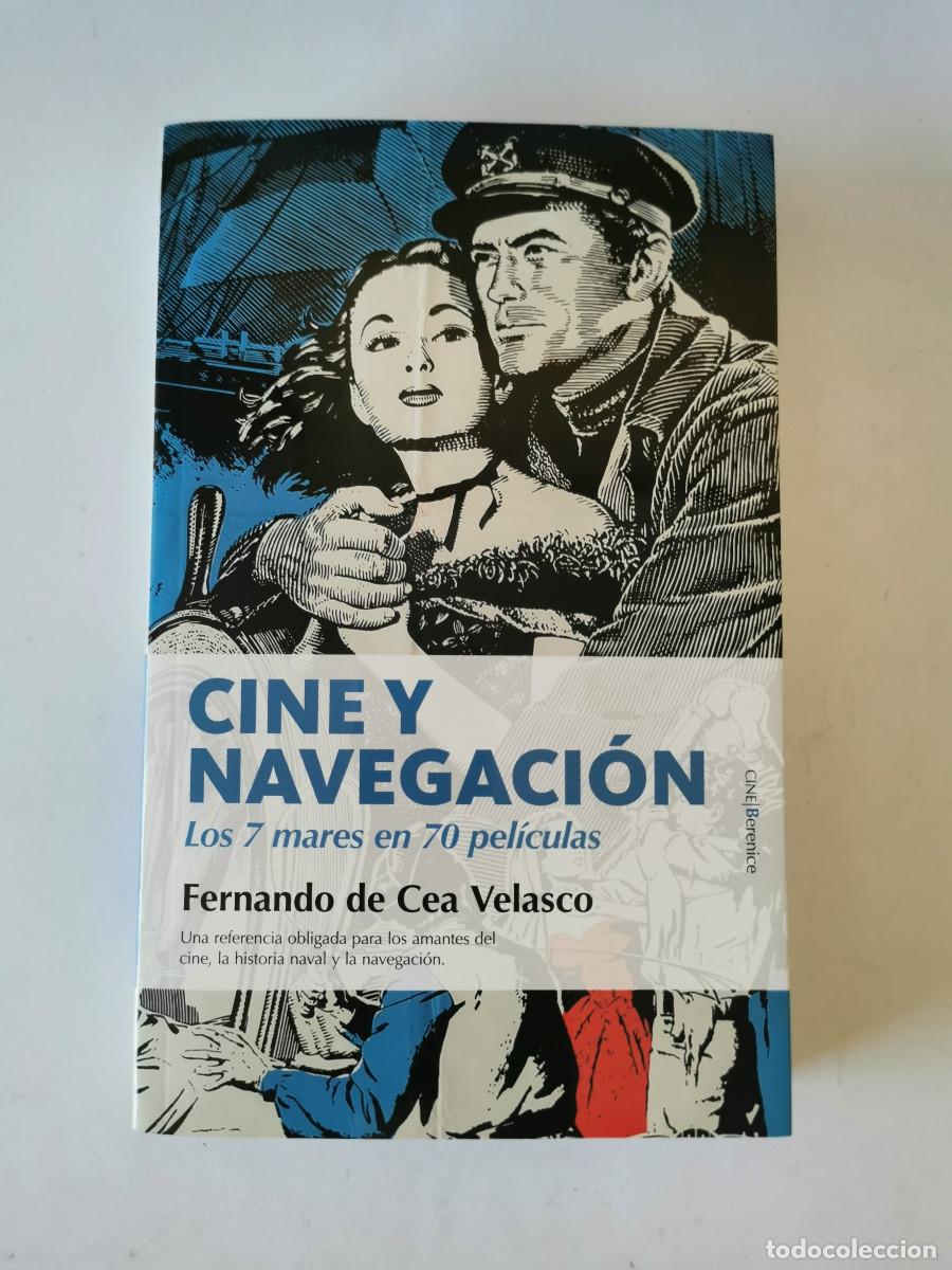 Libros de segunda mano: Cine y Navegaci&oacute;n. Los Siete Mares En Setenta Pel&iacute;culas. Fernando De Cea Velasco.
