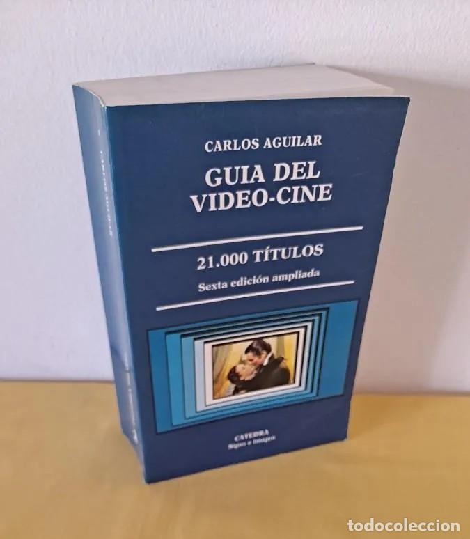 Livres d'occasion: CARLOS AGUILAR - GU&Iacute;A DEL VIDEO-CINE (21.000 T&Iacute;TULOS, SEXTA EDICI&Oacute;N AMPLIADA) - C&Aacute;TEDRA 1997