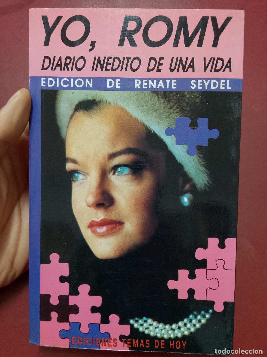 Libros de segunda mano: Romy Schneider y Renate Seydel: Yo, Romy. Diario in&eacute;dito de una vida (Ediciones Temas de Hoy. 1989)