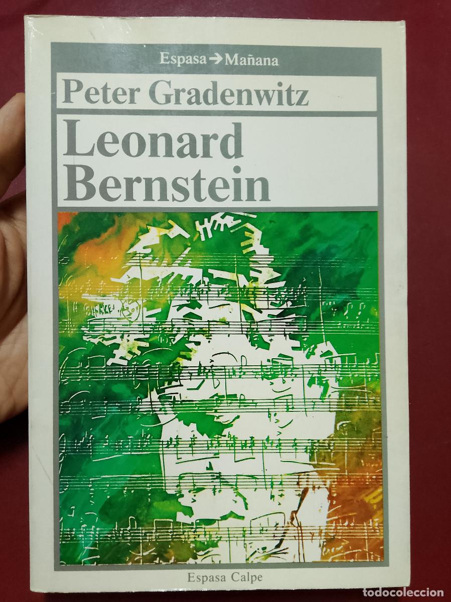 Libros de segunda mano: Peter Gradenwitz: Leonard Bernstein (Espasa Calpe. 1986)