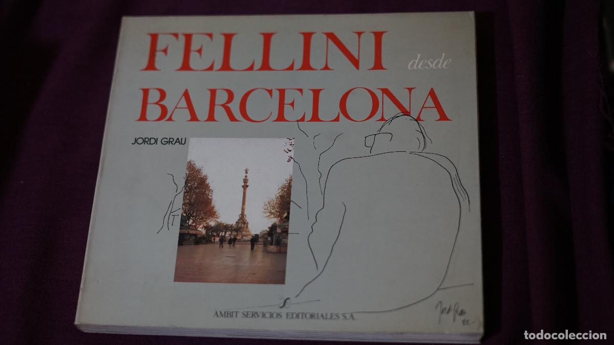 Libros de segunda mano: Jordi Grau - Fellini desde Barcelona