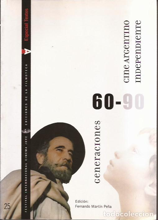 Libros de segunda mano: LIBRO GENERACIONES 60-90 CINE ARGENTINO INDEPENDIENTE FERNANDO MARTIN PE&Ntilde;A
