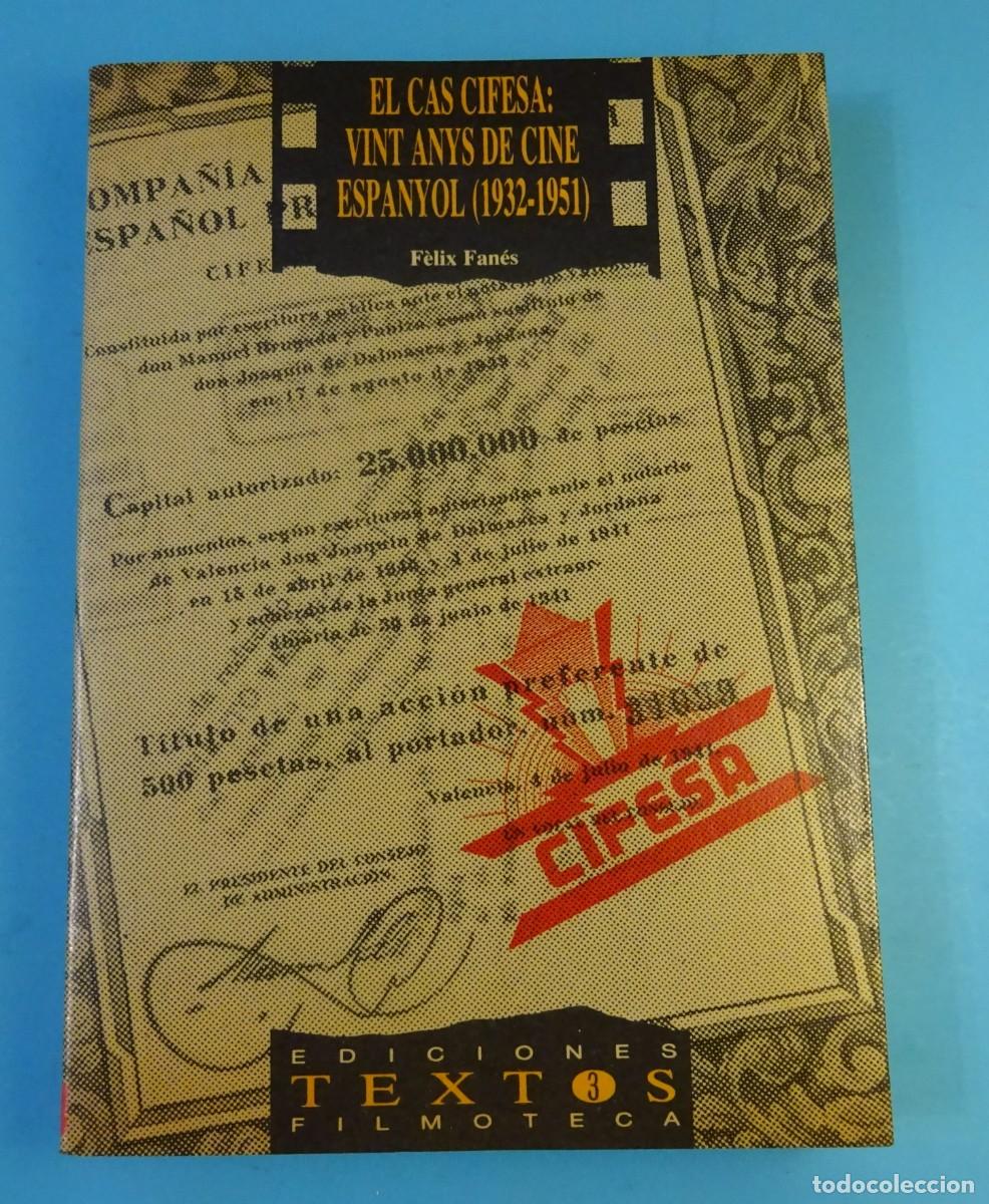 Libros de segunda mano: EL CAS CIFESA: VINT ANYS DE CINE ESPANYOL ( 1932 -1951 ). F&Eacute;LIX FAN&Eacute;S