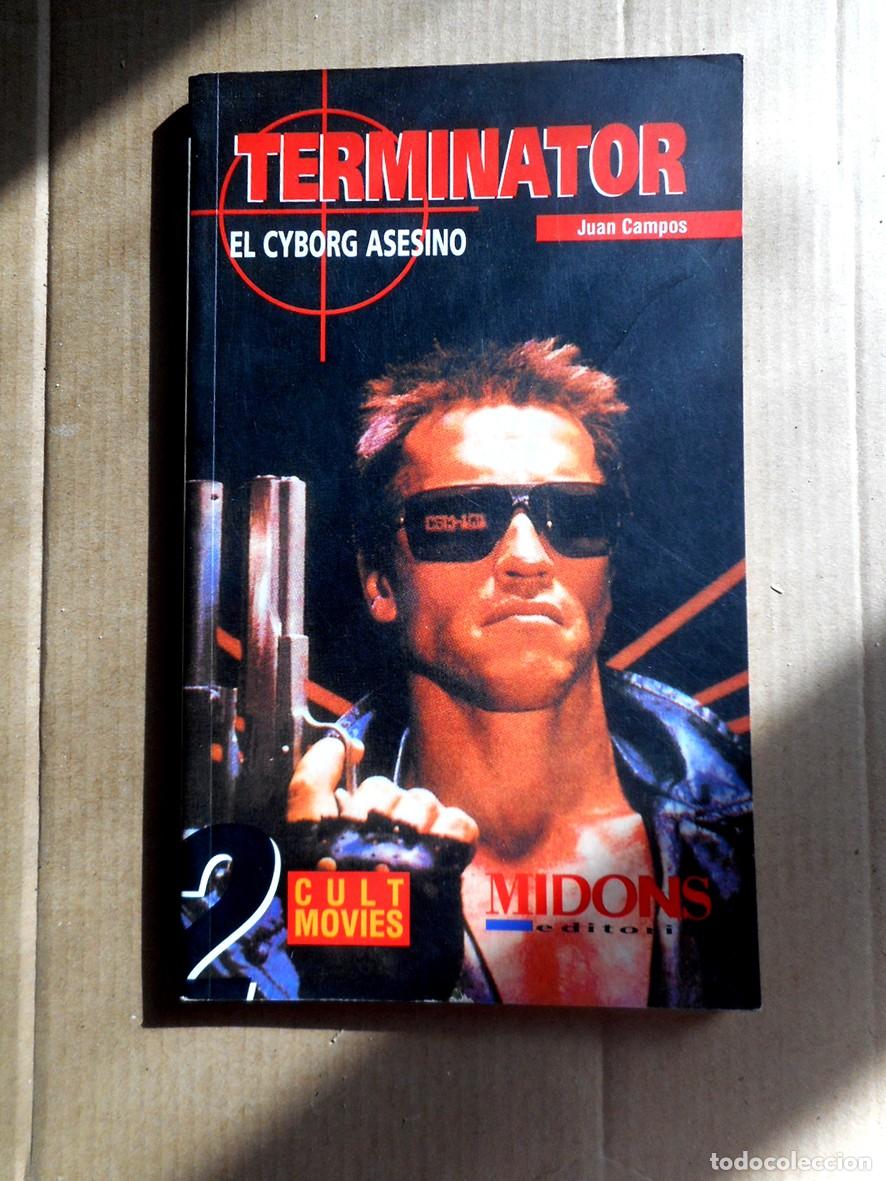 Libros de segunda mano: TERMINATOR EL CYBORG ASESINO (MIDONS - 2000) JUAN CAMPOS