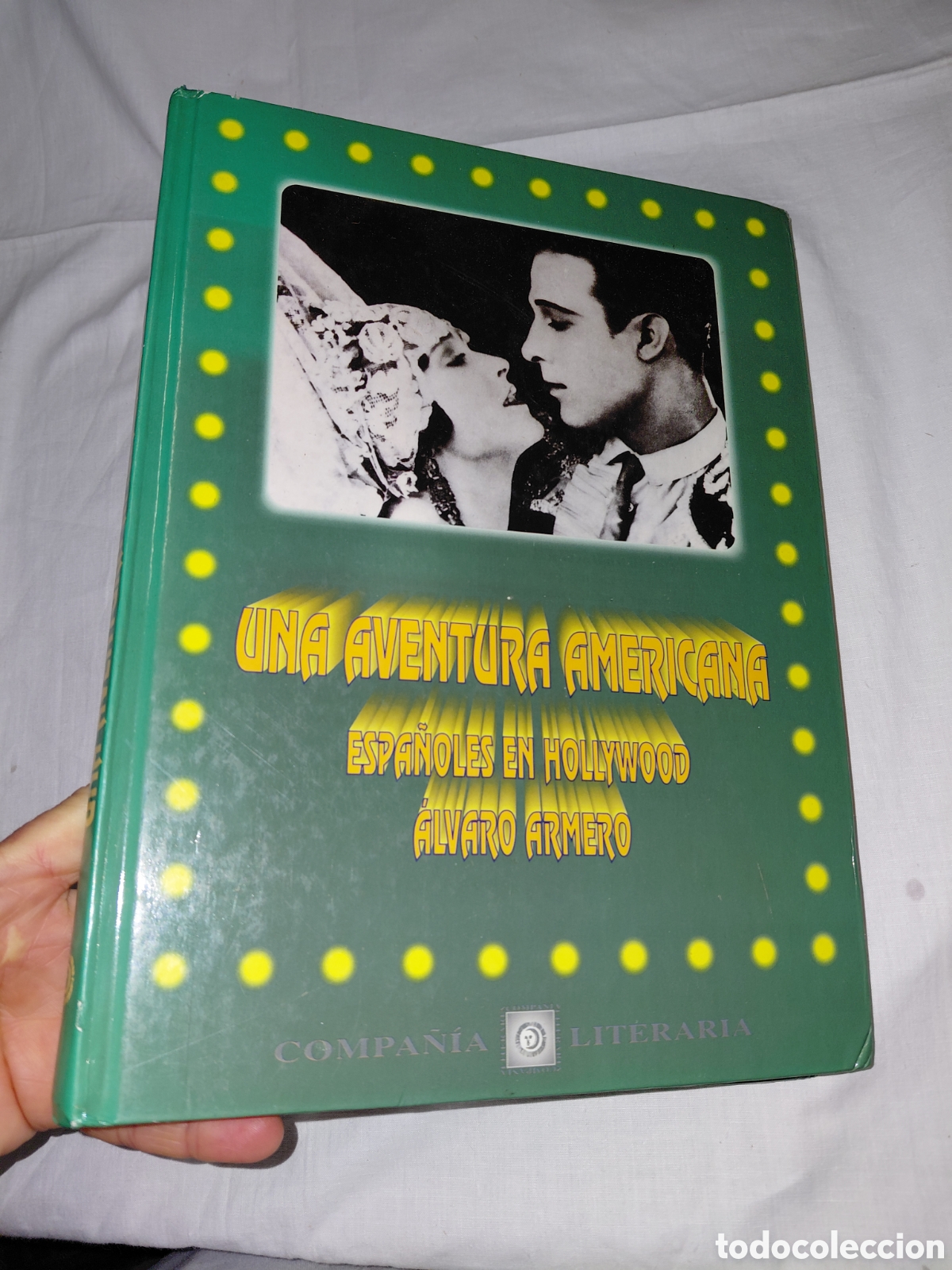 Libros de segunda mano: UNA AVENTURA AMERICANA ESPA&Ntilde;OLES EN HOLLYWOOD.ALVARO ARMERO.COMPA&Ntilde;IA LITERARIA MADRID 1995