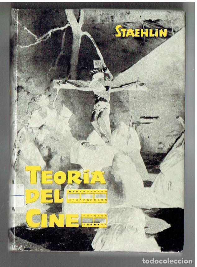 Libros de segunda mano: STAEHLIN. TEORIA DEL CINE. COLECCI&Oacute;N FILMICA. EDITORIAL RAZON Y FE. 1966. (P/B16)