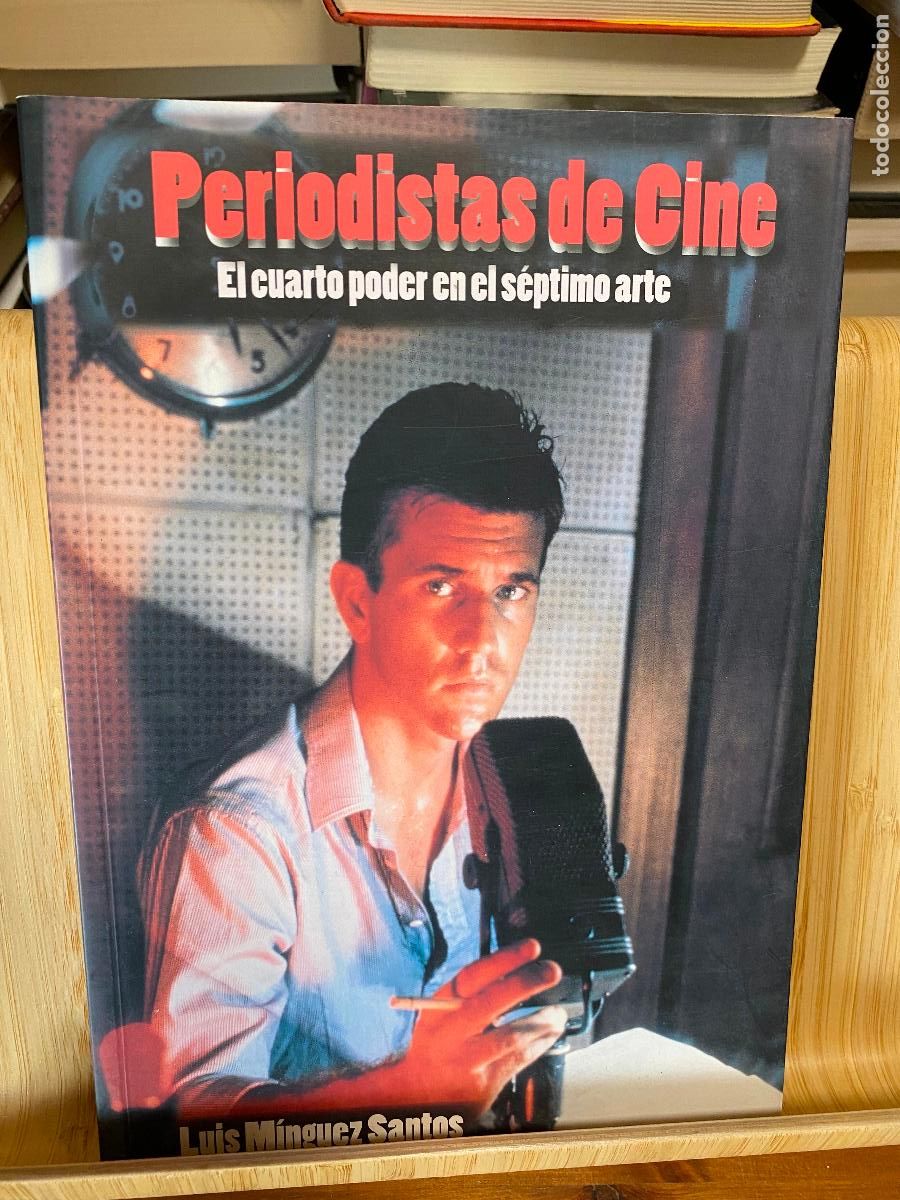 Libros de segunda mano: PERIODISTAS DE CINE. EL CUARTO PODER EN EL NOVENO ARTE. LUIS M&Iacute;NGUEZ SANTOS. EDITORIAL T & B