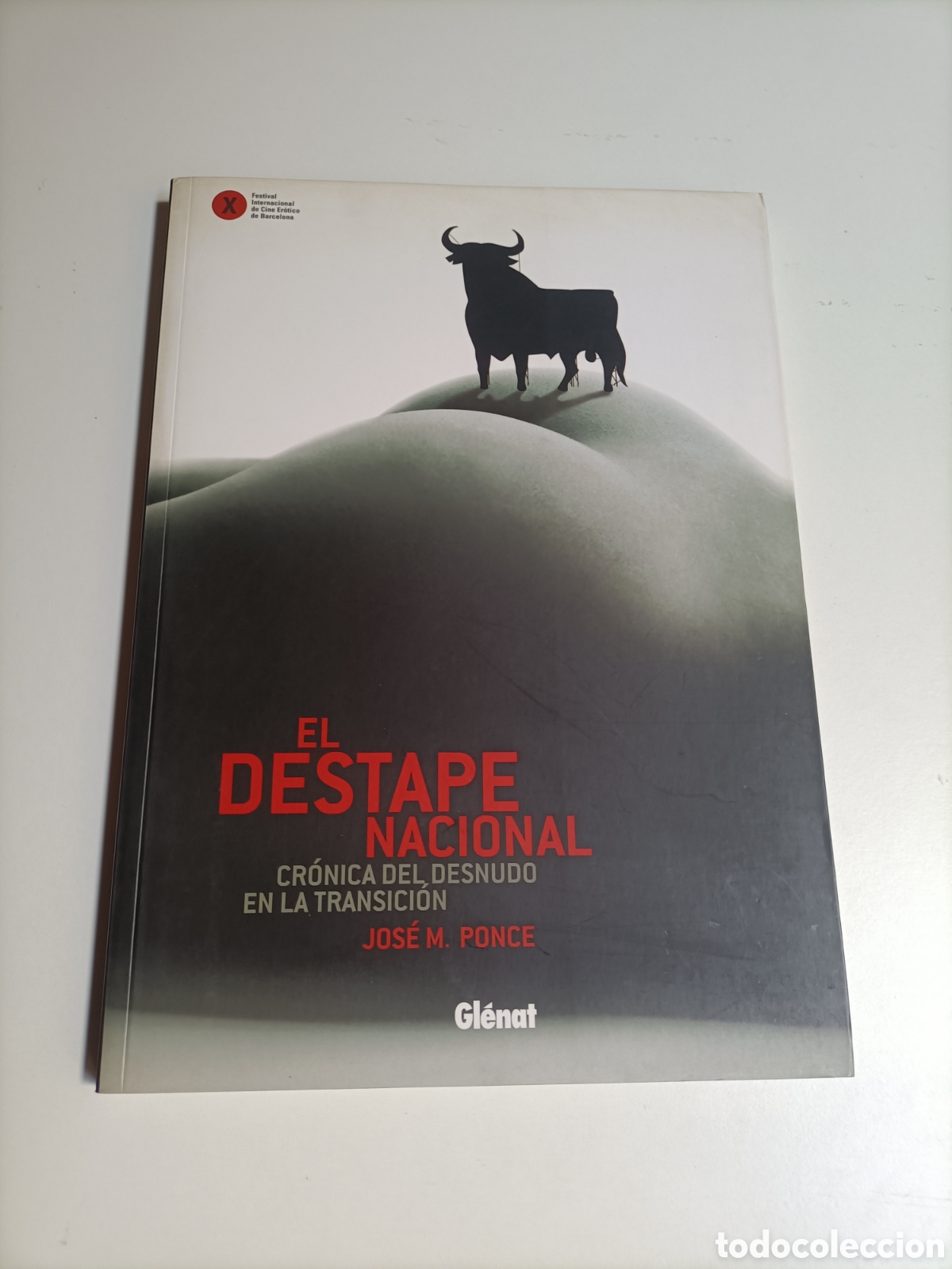 Libros de segunda mano: El destape nacional. Cr&oacute;nica del desnudo en la transici&oacute;n.