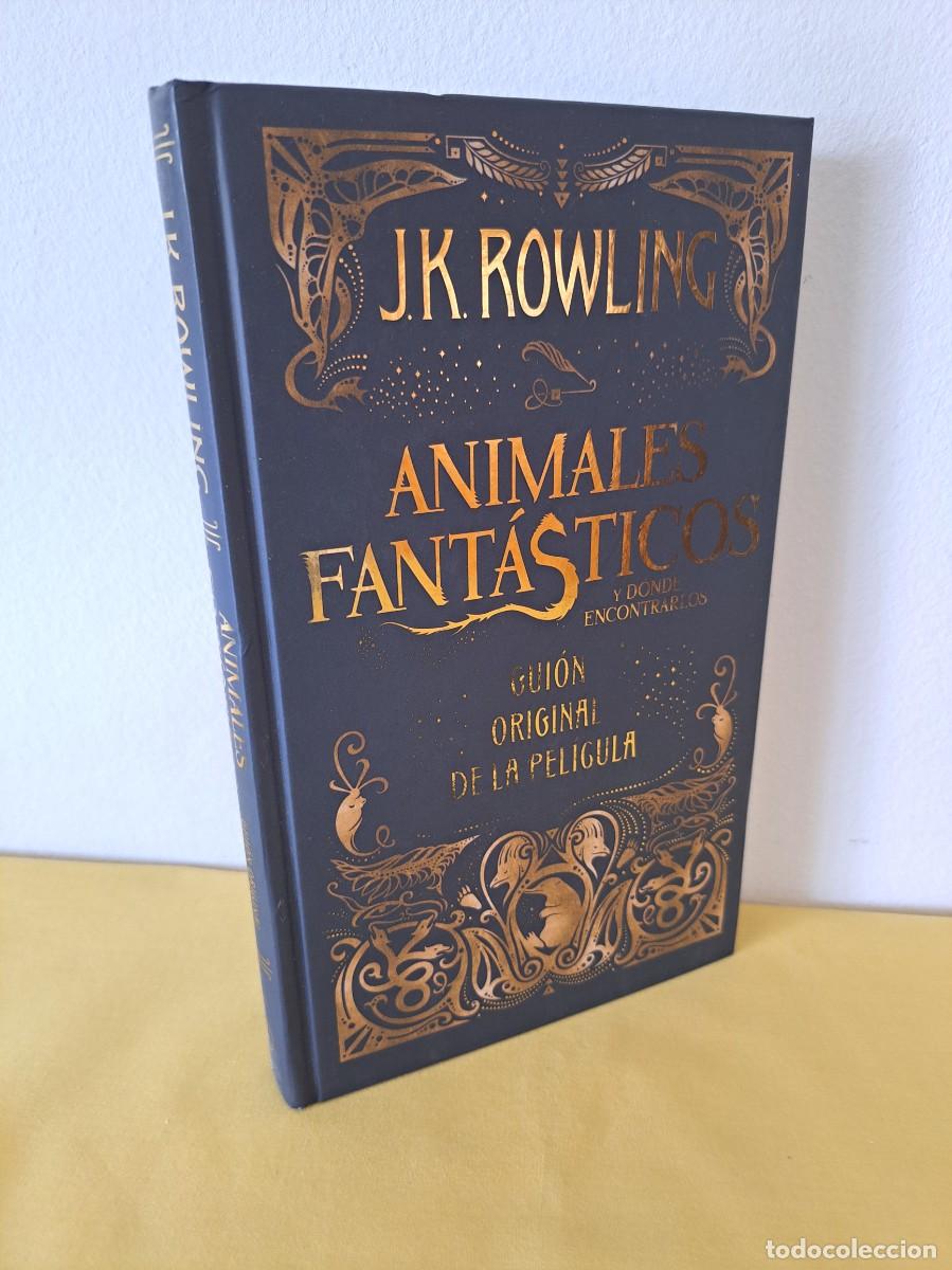 Libros de segunda mano: J.K. ROWLING - ANIMALES FANTASTICOS Y DONDE ENCONTRARLOS: GUION ORIGINAL DE LA PELICULA - 2017