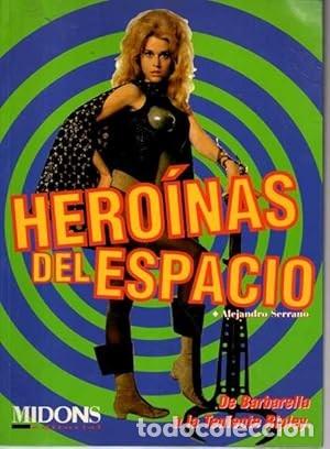 Libros de segunda mano: Hero&iacute;nas del espacio. Alejandro Serrano