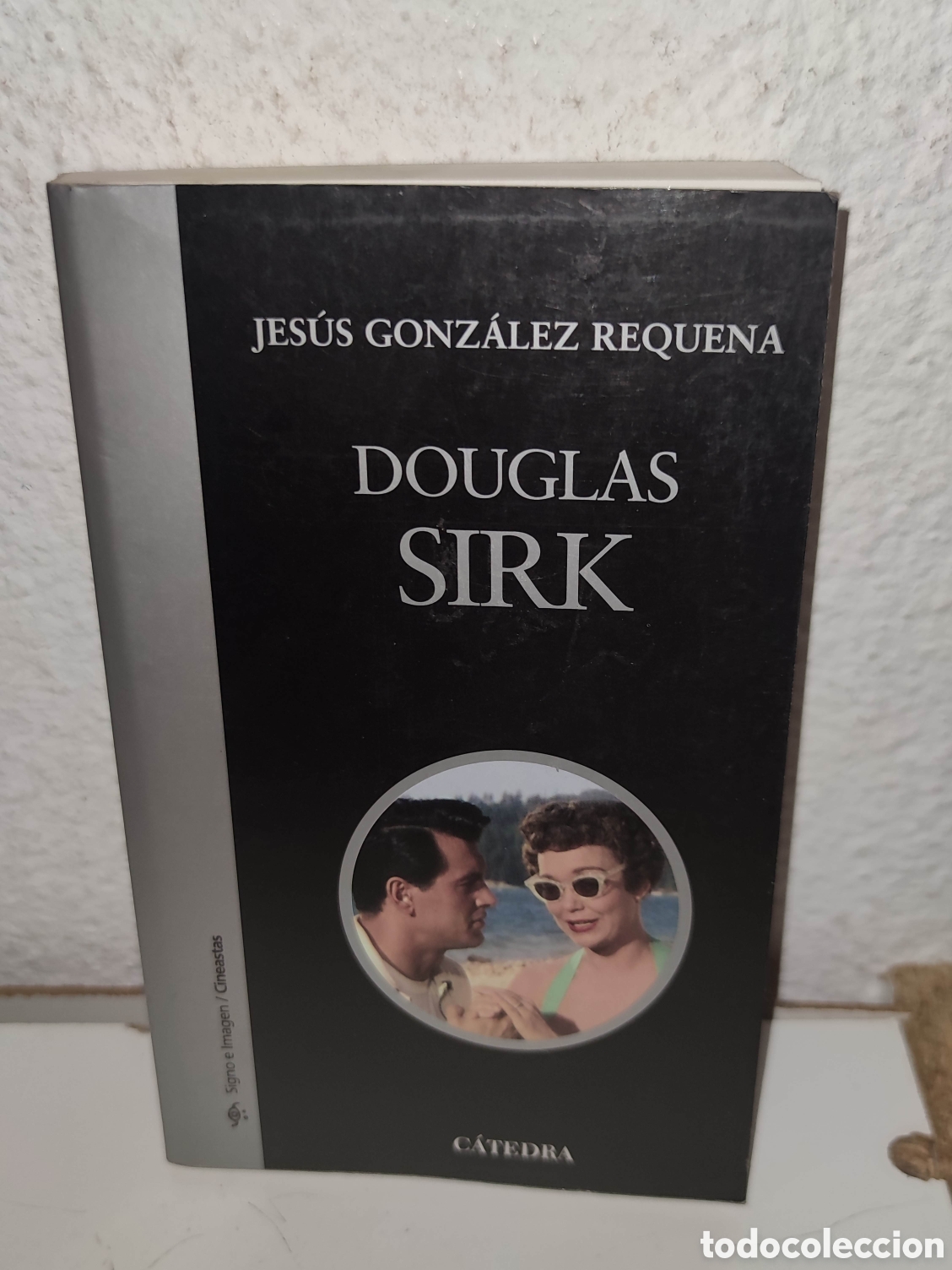 Libros de segunda mano: Libro - Douglas Sirk - Jesus Gonzalez Requena - Catedra, signo e imagen / Cineastas