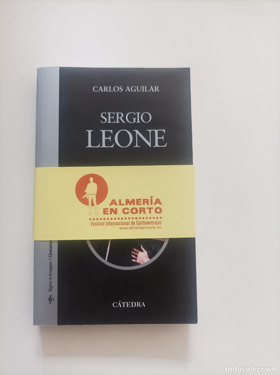 Libros de segunda mano: SERGIO LEONE. Carlos Aguilar. Ediciones C&aacute;tedra. 2009. NUEVO