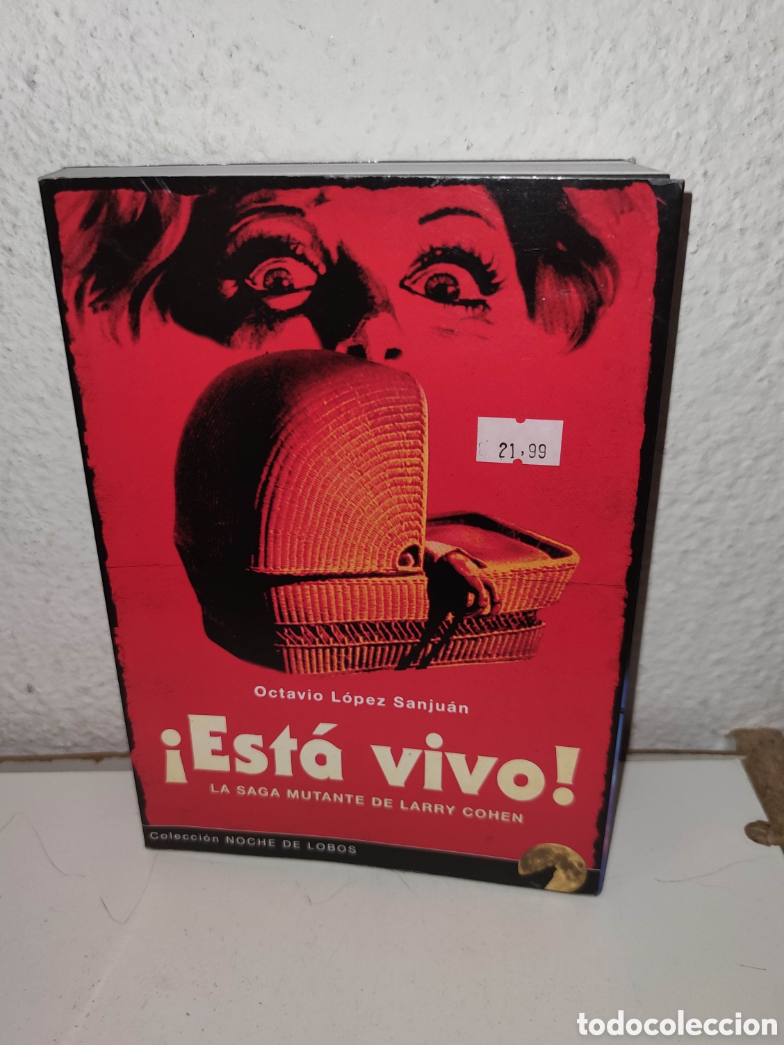 Libros de segunda mano: Libro - &iexcl;Est&aacute; vivo!: La saga mutante de Larry Cohen: 5 (Noche de lobos)LOPEZ SANJUAN, OCTAVIO