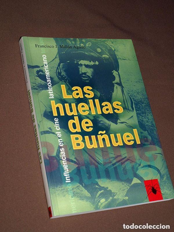 Libros de segunda mano: LAS HUELLAS DE BU&Ntilde;UEL. INFLUENCIAS EN EL CINE LATINOAMERICANO. MILL&Aacute;N AGUDO. IET, 2004. VER +++