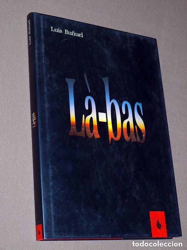 Libros de segunda mano: L&Agrave;-BAS. GUI&Oacute;N de Luis BU&Ntilde;UEL y Jean-Claude CARRI&Egrave;RE. HUYSMANS. DIBUJOS DE JOS&Eacute; HERN&Aacute;NDEZ. IET 1990 +
