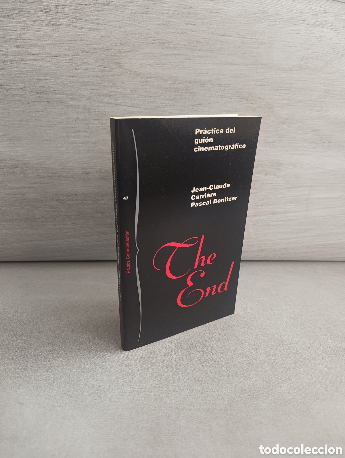 Libros de segunda mano: THE END. PR&Aacute;CTICA DEL GUI&Oacute;N CINEMATOGR&Aacute;FICO. JEAN CLAUDE CARRIERE Y PASCAL BONITZER.