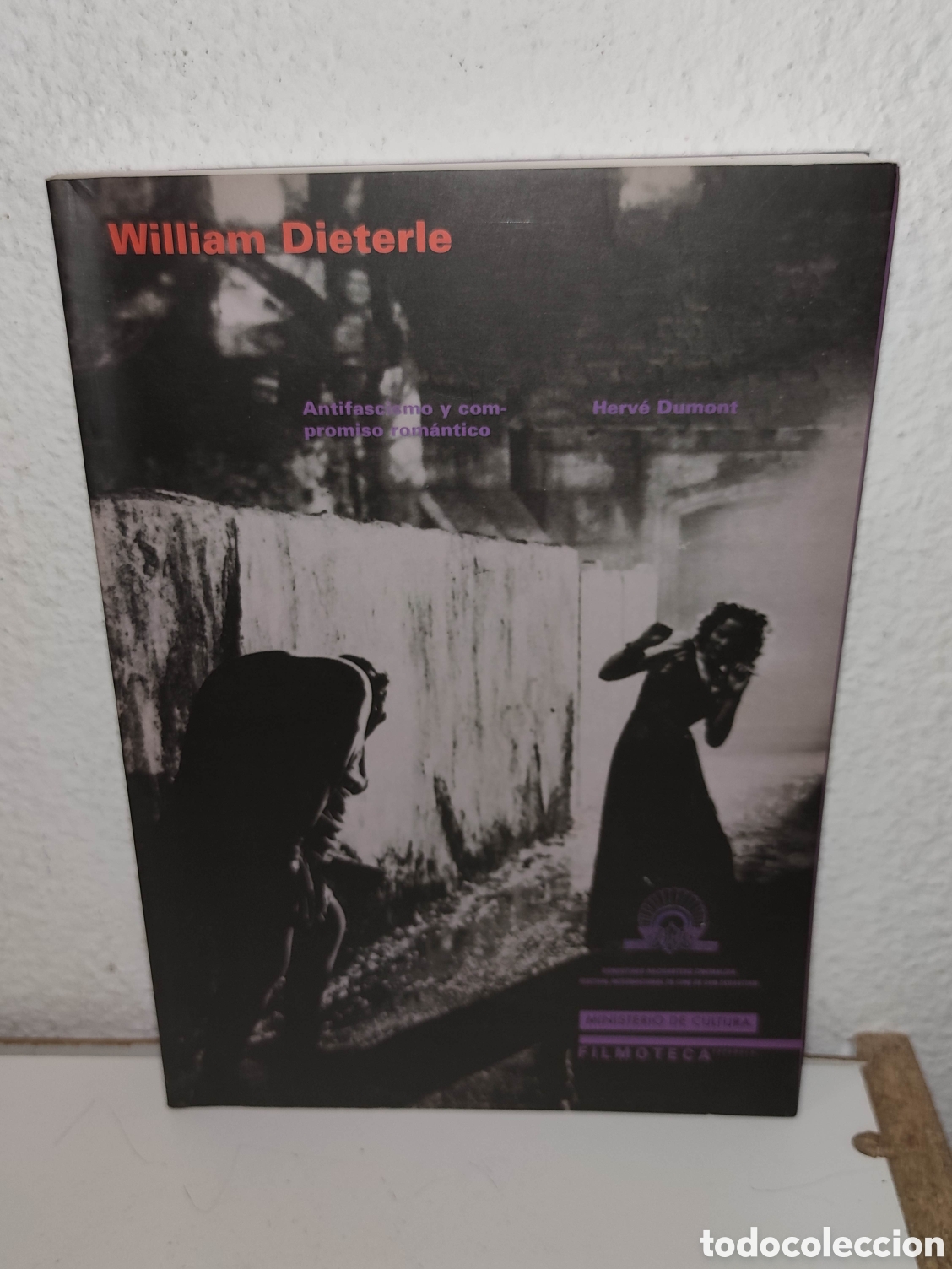 Libros de segunda mano: Libro - William Dieterle - Antifascismo y compromiso rom&aacute;ntico. Herv&eacute; Dumon - Filmoteca espa&ntilde;ola