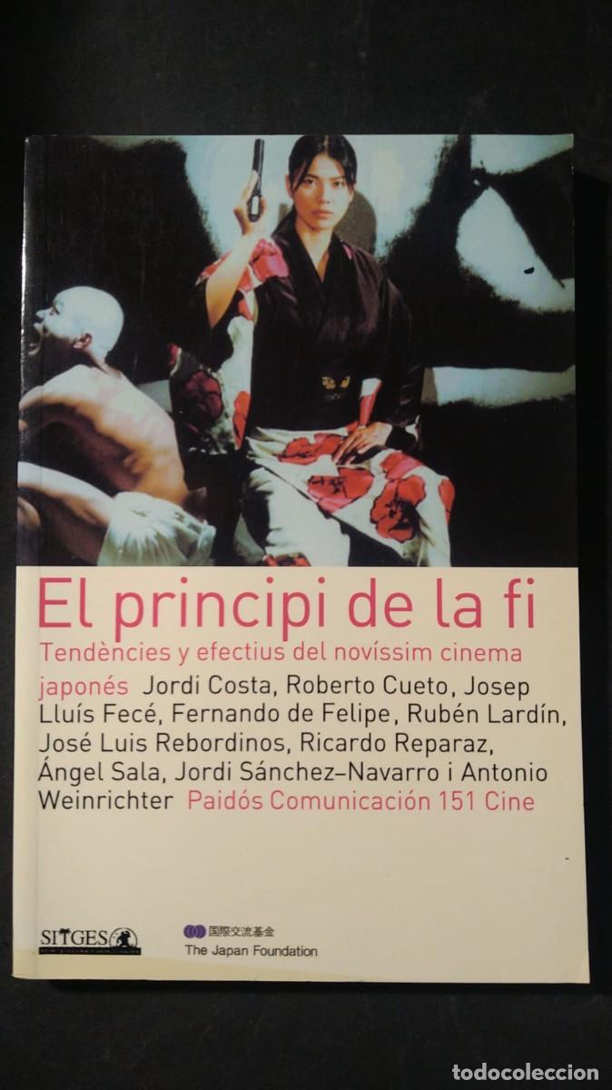 Libros de segunda mano: EL PRINCIPI DE LA FI. TEND&Egrave;NCIES Y EFECTIUS DEL NOVISSIM CINEMA JAPON&Eacute;S