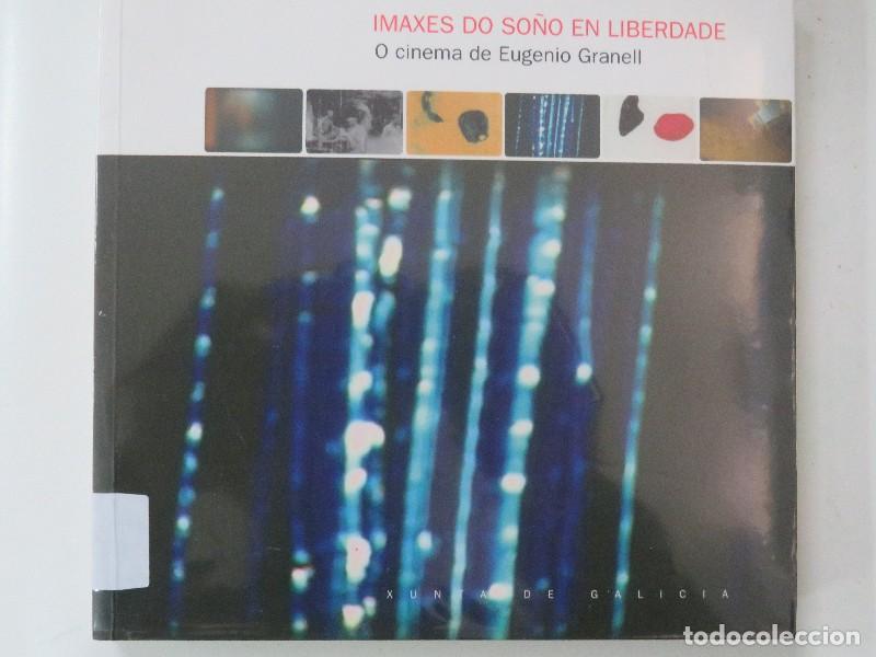 Gebrauchte B&uuml;cher: Imaxes Do So&ntilde;o en Liberdade. o Cinema de Eugenio Granell - Granell, Eugenio F. - Xunta de Galicia