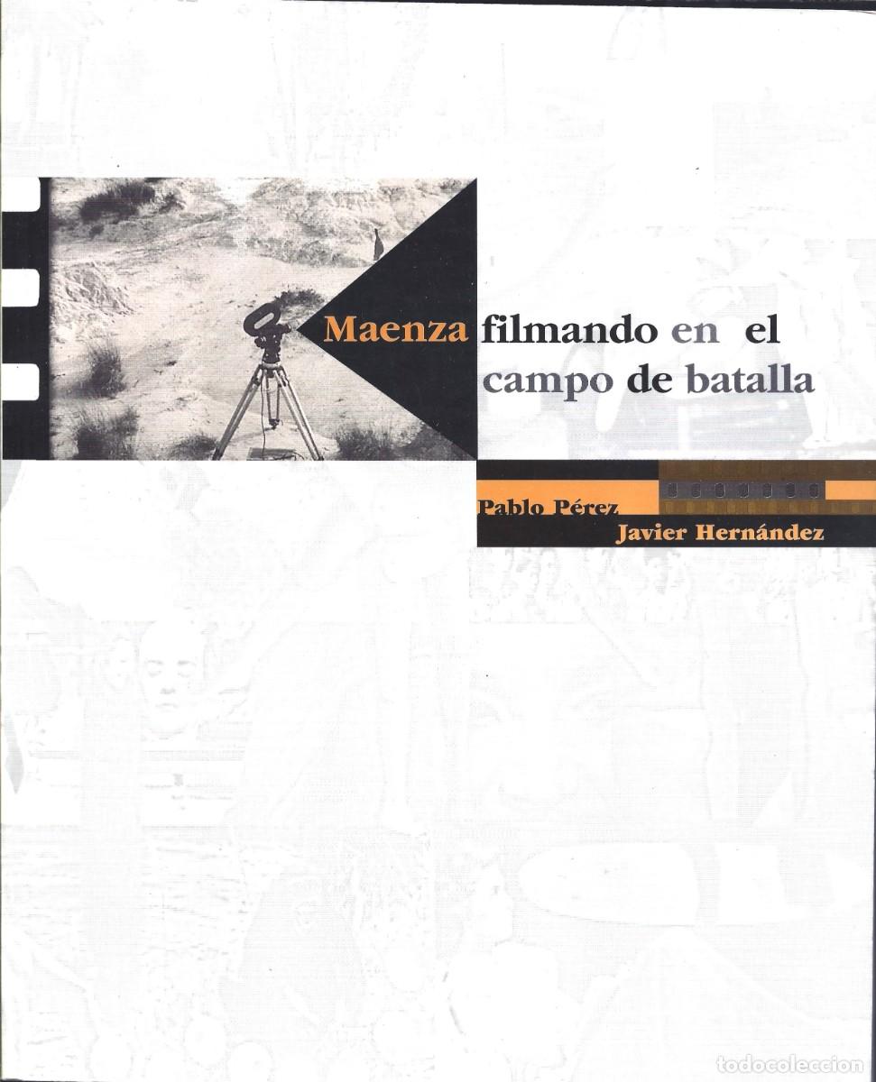 Libros de segunda mano: Pablo P&Eacute;REZ / Javier HERN&Aacute;NDEZ : Maenza filmando en el campo de batalla. Fotograf&iacute;as b/n. 337 p. 21