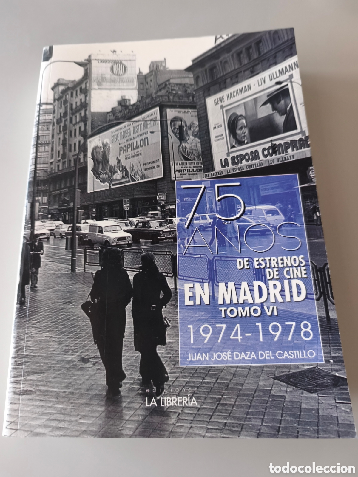 Libros de segunda mano: 75 A&Ntilde;OS DE ESTRENOS DE CINE EN MADRID. TOMO IV (1974-1978)
