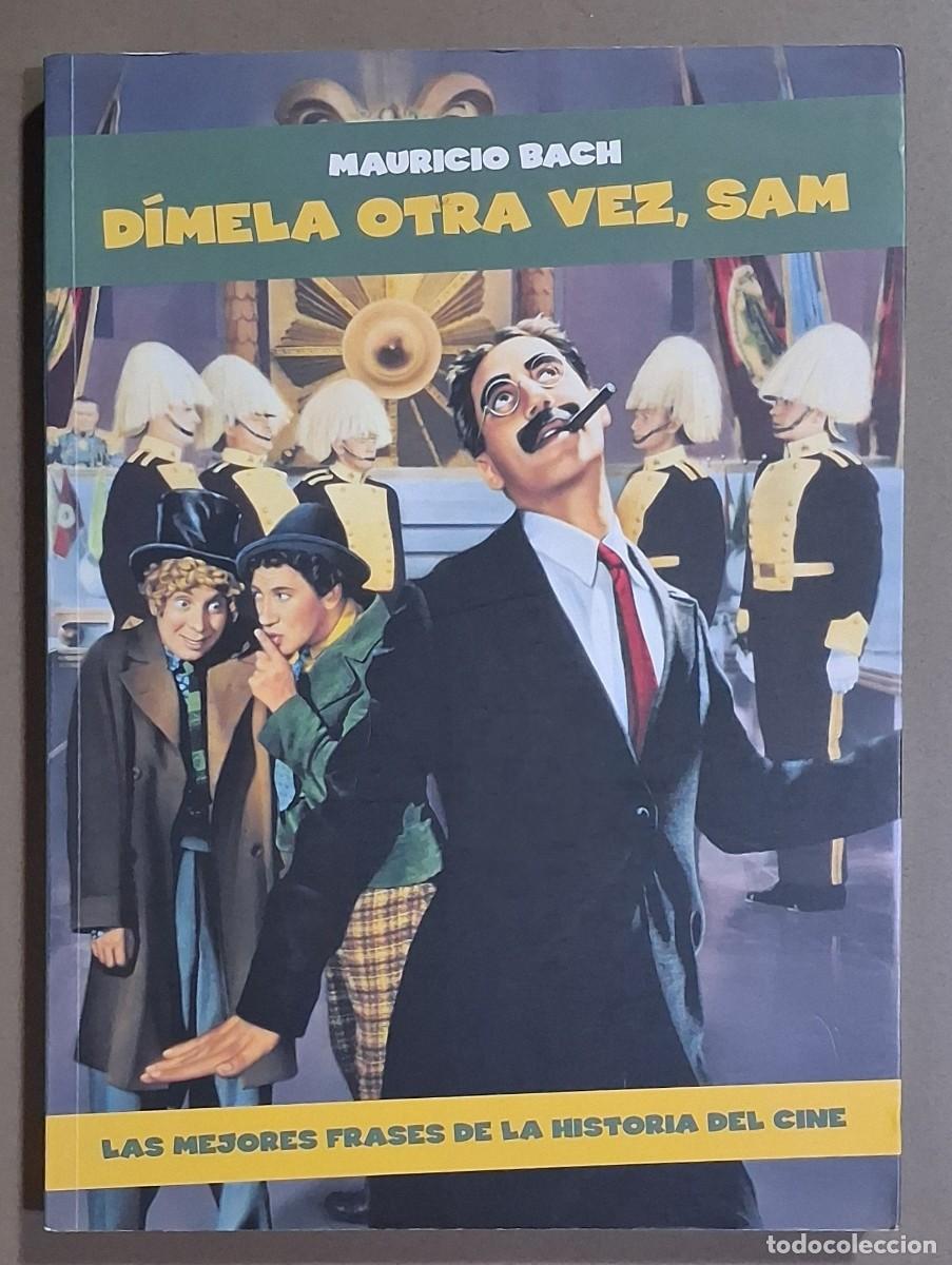 Libros de segunda mano: D&iacute;mela otra vez, Sam. Las mejores frases de la historia del cine. Mauricio Bach. T&B 2016. Excelente