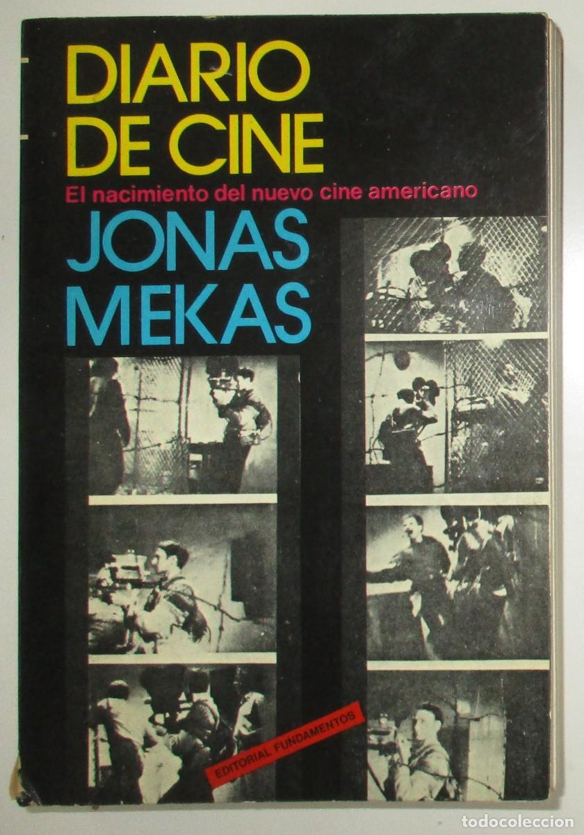 Libros de segunda mano: DIARIO DE CINE. EL NACIMIENTO DEL NUEVO CINE AMERICANO. JONAS MEKAS. 1&ordf; EDICI&Oacute;N. FUNDAMENTOS, 1975.