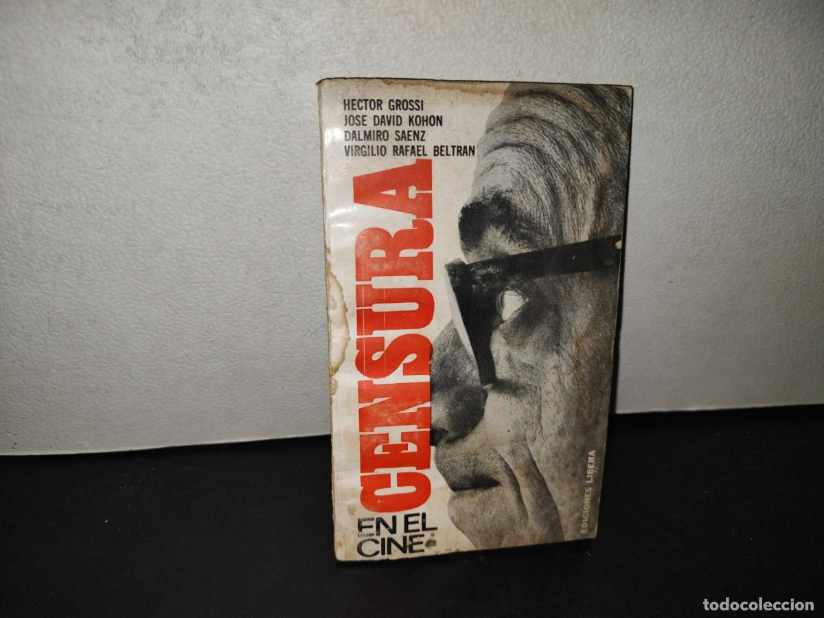 Libros de segunda mano: 219- La Censura En El Cine - H&eacute;ctor Grossi... - Ediciones L&iacute;bera. Buenos Aires, 1966