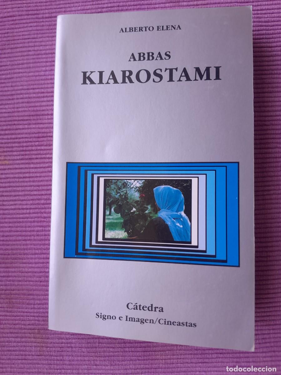 Libros de segunda mano: ABBAS KIAROSTAMI. ALBERTO ELENA. CATEDRA 2002