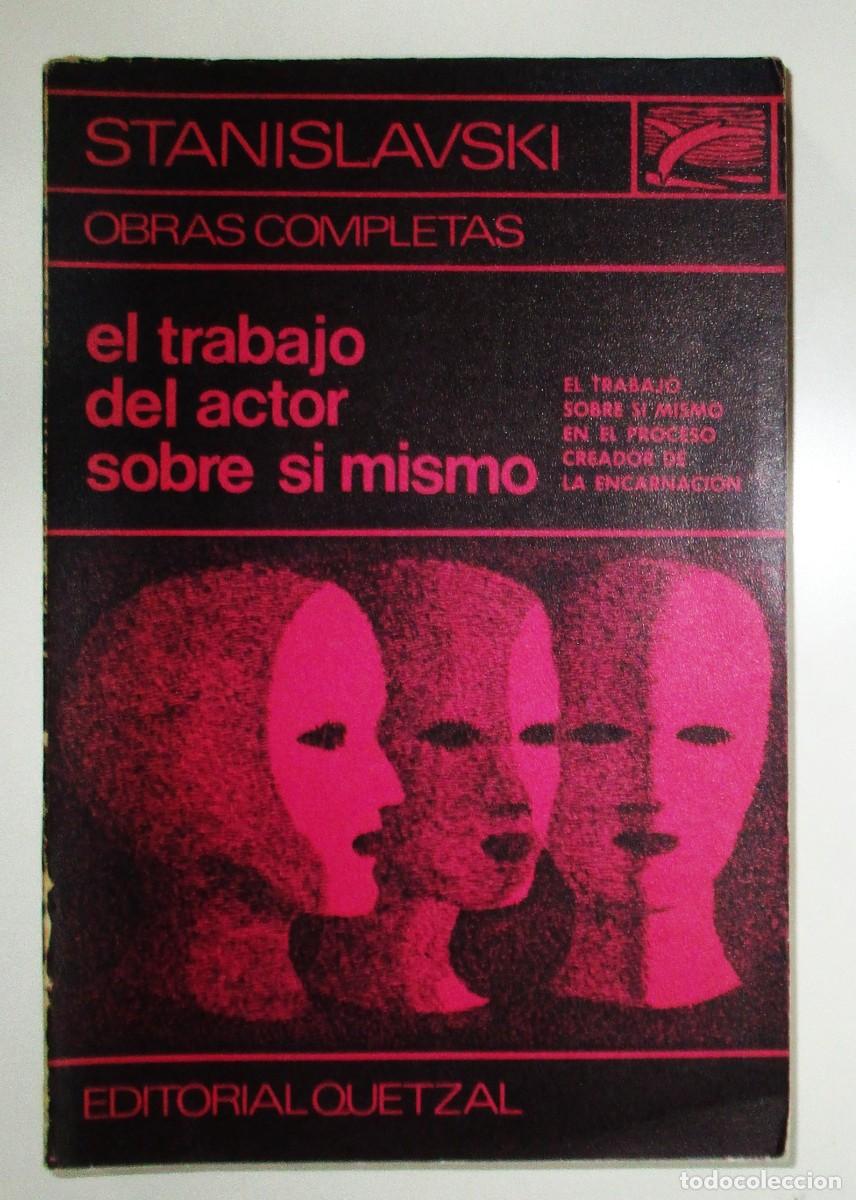 Libros de segunda mano: STANISLAVSKI. EL TRABAJO DEL ACTOR SOBRE S&Iacute; MISMO. LA ENCARNACI&Oacute;N. QUETZAL, ARGENTINA, 1986.