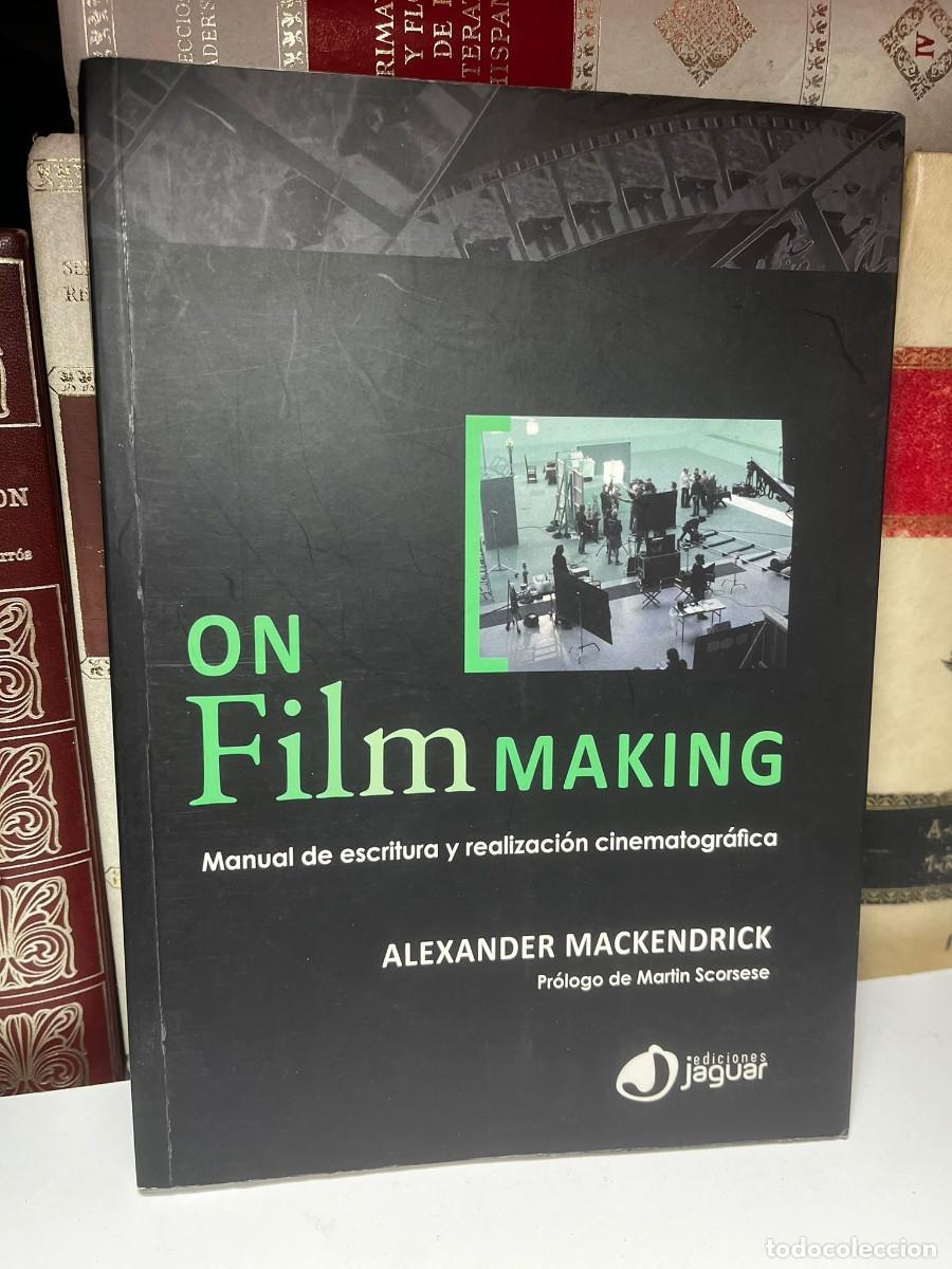 Libros de segunda mano: ON FILM MAKING. Alexander Mackendrick. Ed. Jaguar. 2013.