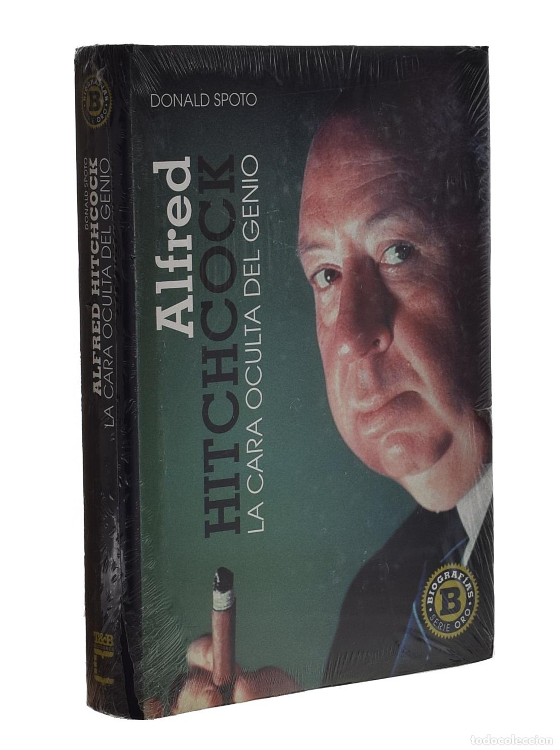 Libros de segunda mano: ALFRED HITCHCOCK. LA CARA OCULTA DEL GENIO - SPOTO, Donald