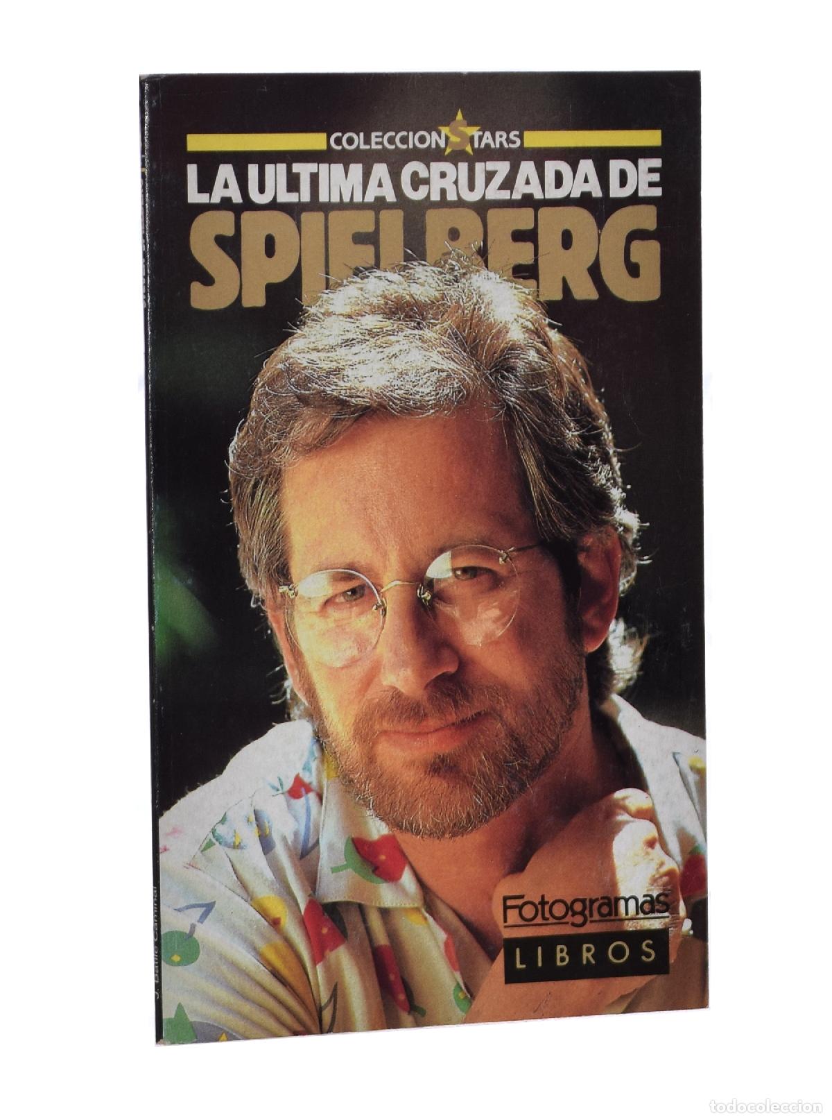 Libros de segunda mano: LA &Uacute;LTIMA CRUZADA DE SPIELBERG - BATLLE CAMINAL, Jordi