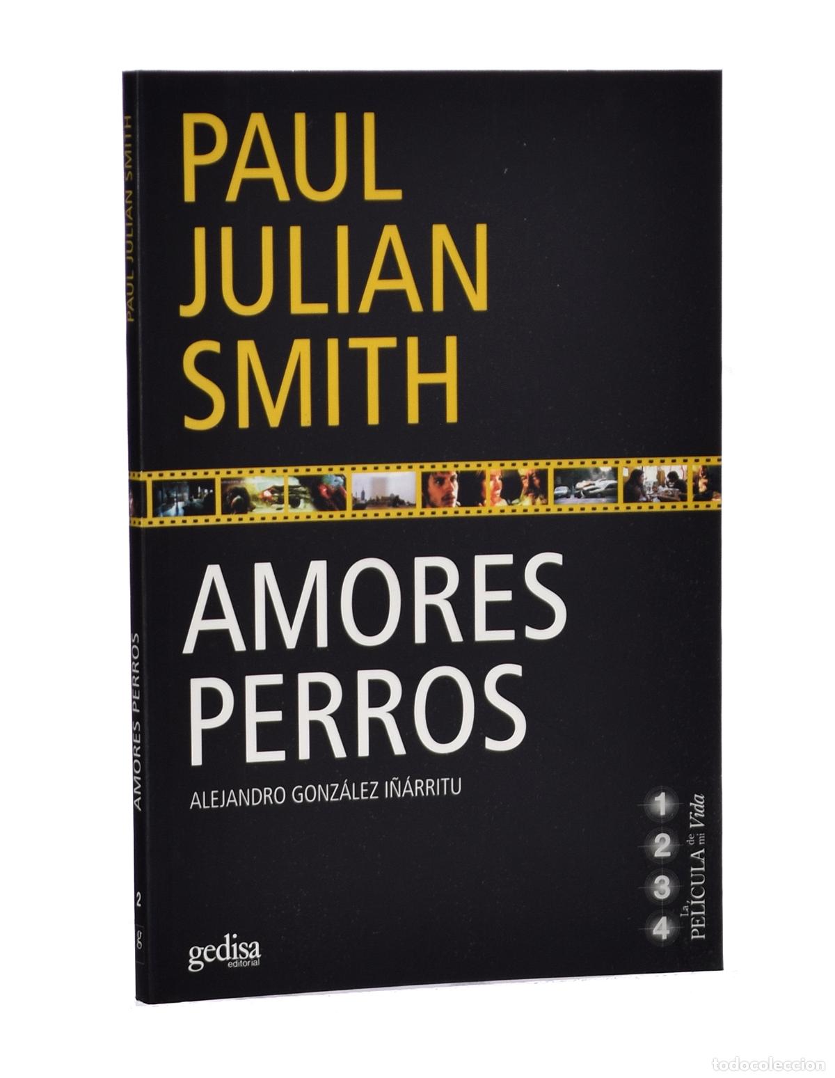 Libros de segunda mano: AMORES PERROS - SMITH, Paul Julian
