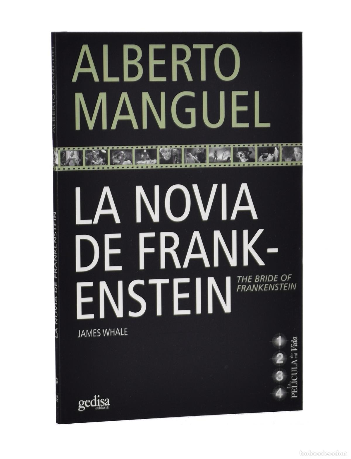 Libros de segunda mano: LA NOVIA DE FRANKENSTEIN (BRIDE OF FRANKENSTEIN) - MANGUEL, Alberto