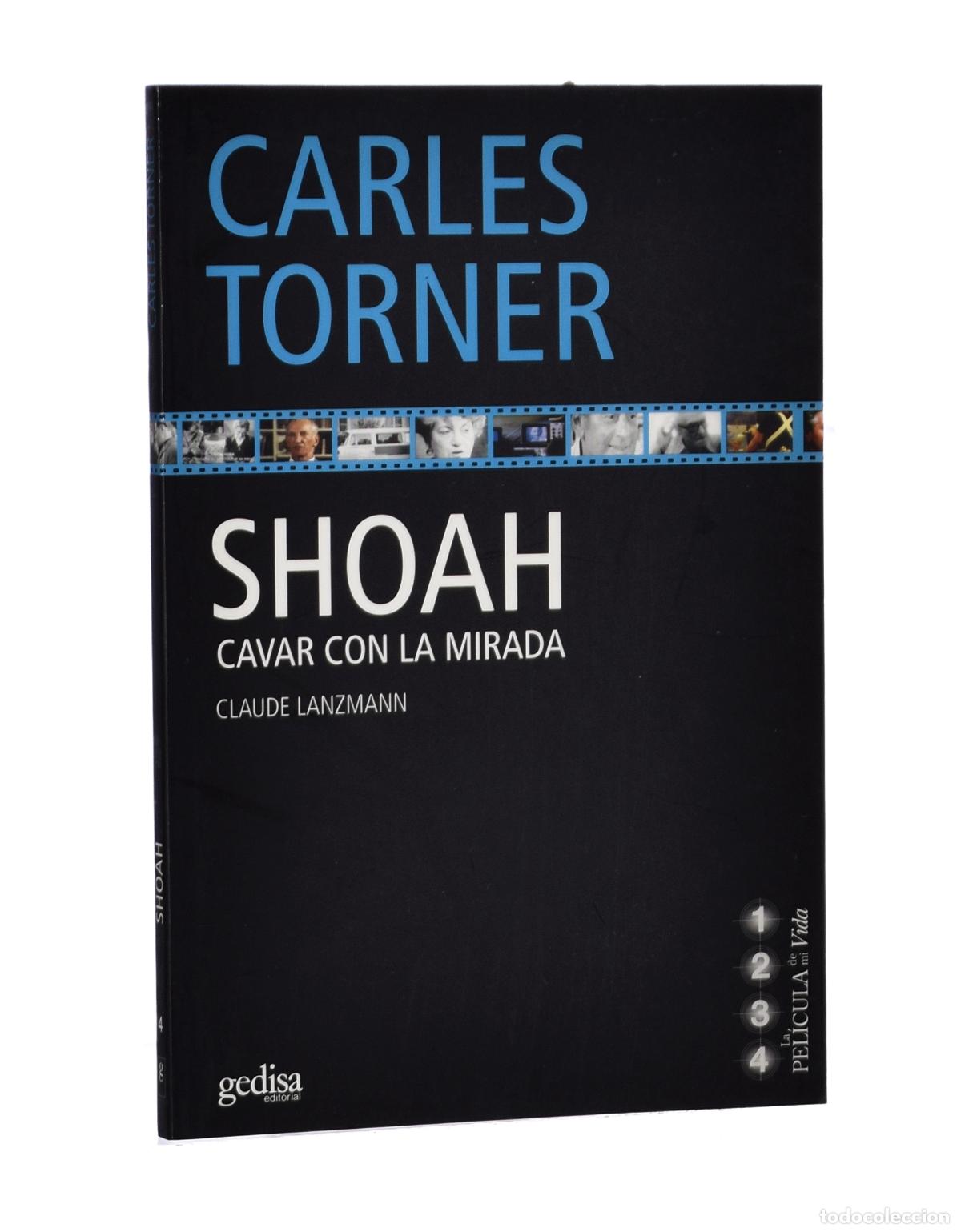 Libros de segunda mano: SHOAH. CAVAR CON LA MIRADA - TORNER, Carles