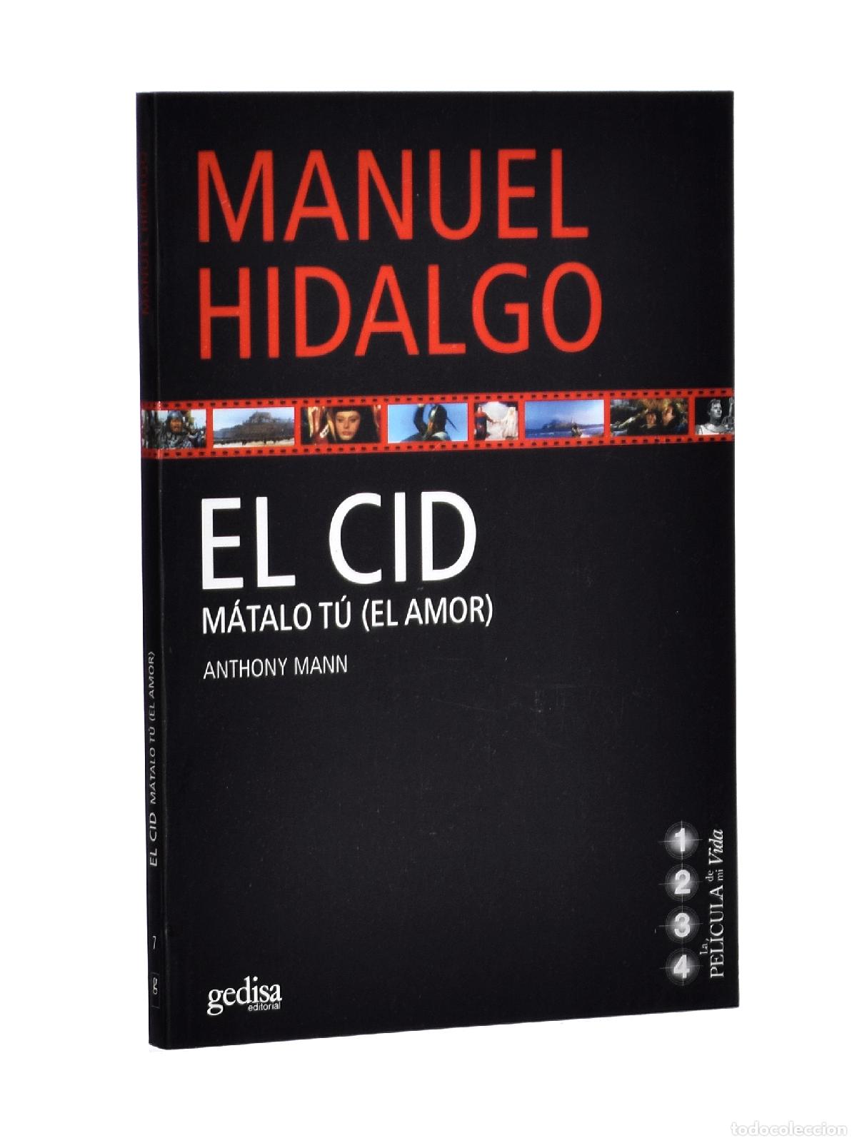 Libros de segunda mano: EL CID. M&Aacute;TALO T&Uacute; (EL AMOR) - HIDALGO, Manuel