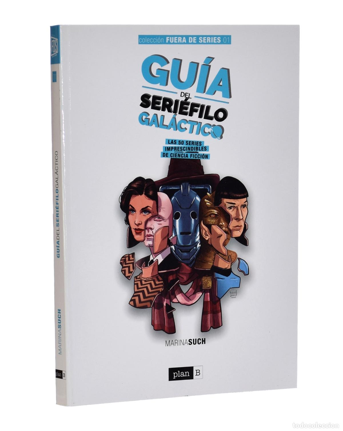 Libros de segunda mano: GU&Iacute;A DEL SERI&Eacute;FILO GAL&Aacute;CTICO. LAS 50 SERIES IMPRESCINDIBLES DE LA CIENCIA FICCI&Oacute;N - SUCH, Marina