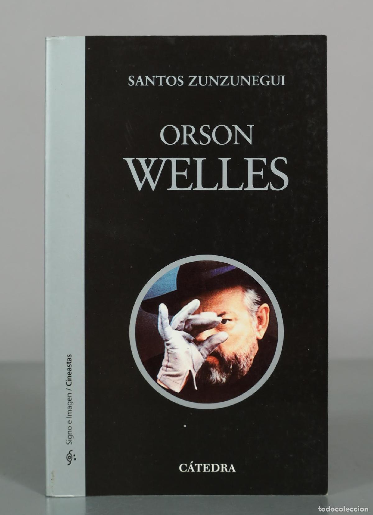 Libros de segunda mano: Orson Welles - Santos Zunzunegui - Ediciones C&aacute;tedra