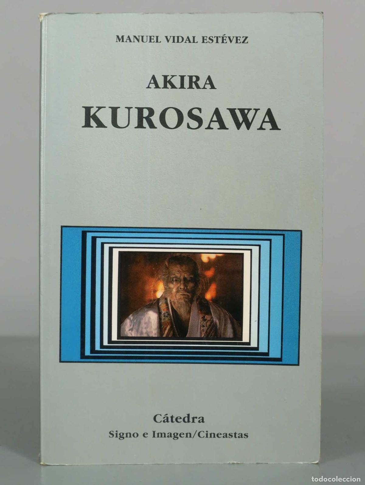 Libros de segunda mano: Akira Kurosawa - Manuel Vidal Est&eacute;vez - Ediciones C&aacute;tedra - Foto 1