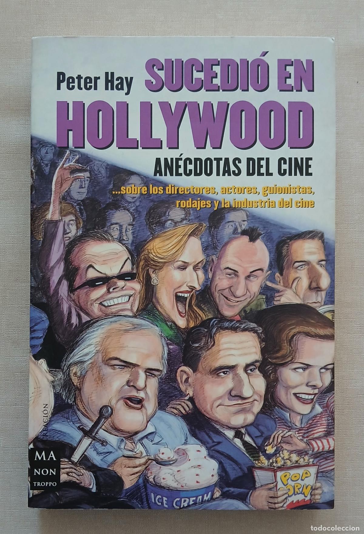 Libros de segunda mano: SUCEDI&Oacute; EN HOLLYWOOD. AN&Eacute;CDOTAS DE CINE - PETER HAY