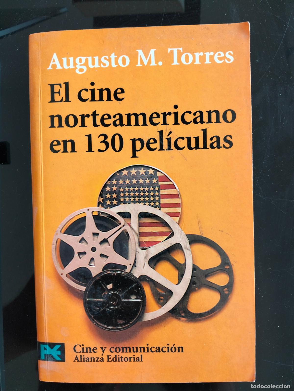 Libros de segunda mano: Ensayo. El Cine Norteamericano en 130 peliculas, Augusto Torres, Alianza, 2000 VISITA CATALOGO L55