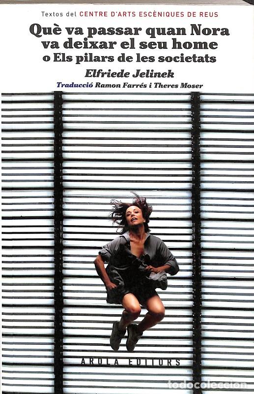 Libros de segunda mano: Qu&egrave; va passar quan Nora va deixar el seu home - Elfriede Jelinek - Arola Editors - Caer, N&ordm; 10