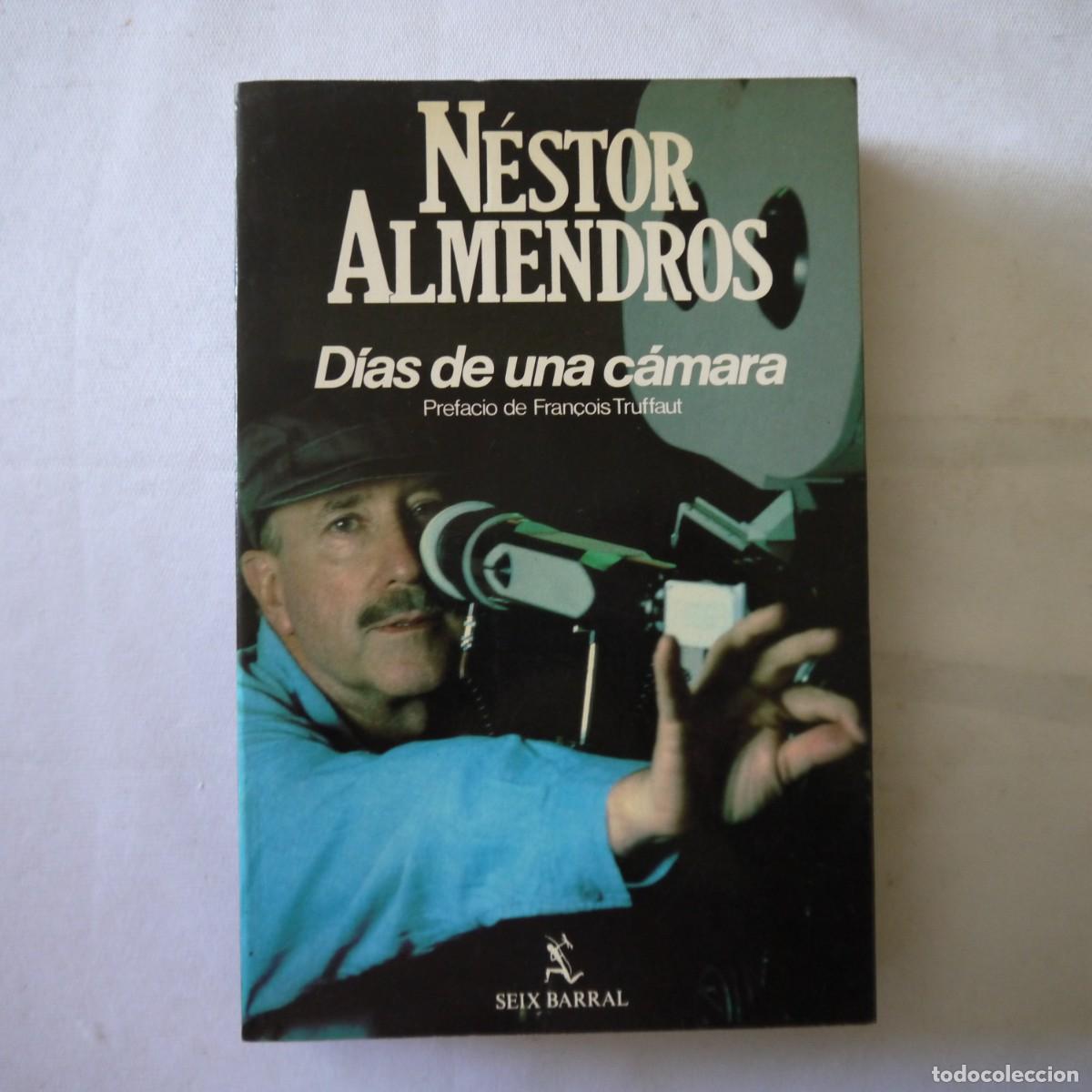 Libros de segunda mano: D&Iacute;AS DE UNA C&Aacute;MARA - N&Eacute;STOR ALMENDROS - SEIX BARRAL - 1990 - 3.&ordf; EDICI&Oacute;N