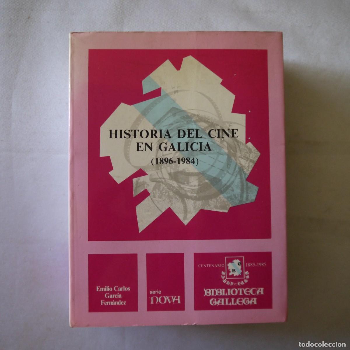 Libros de segunda mano: HISTORIA DEL CINE EN GALICIA (1896-1984) - EMILIO CARLOS GARC&Iacute;A FERN&Aacute;NDEZ - LA VOZ DE GALICIA - 1985